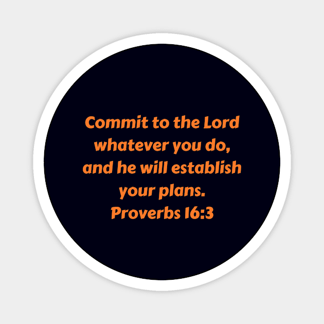 Bible Verse Proverbs 16:3 Magnet by Prayingwarrior